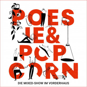 Bild für Die Mixedshow im Vorderhaus - Poesie & Popcorn (keine Textalternative gegeben)