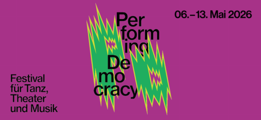Bild für PERFORMING DEMOCRACY 2026 | Festivaleröffnung (keine Textalternative gegeben)