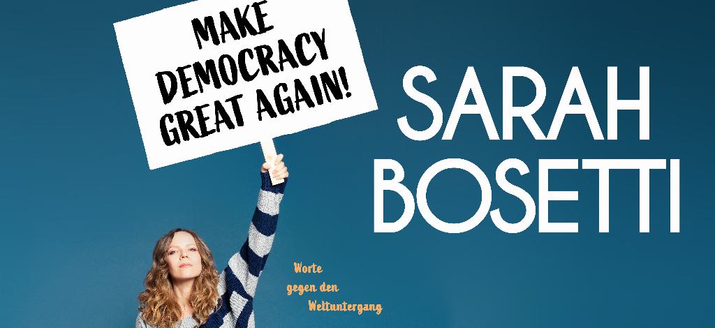 Bild für Sarah Bosetti – Make Democracy Great Again! (keine Textalternative gegeben)